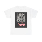 Retro Dream Believe Achieve Printed T-Shirt 100% Cotton Motivation Quote Tee