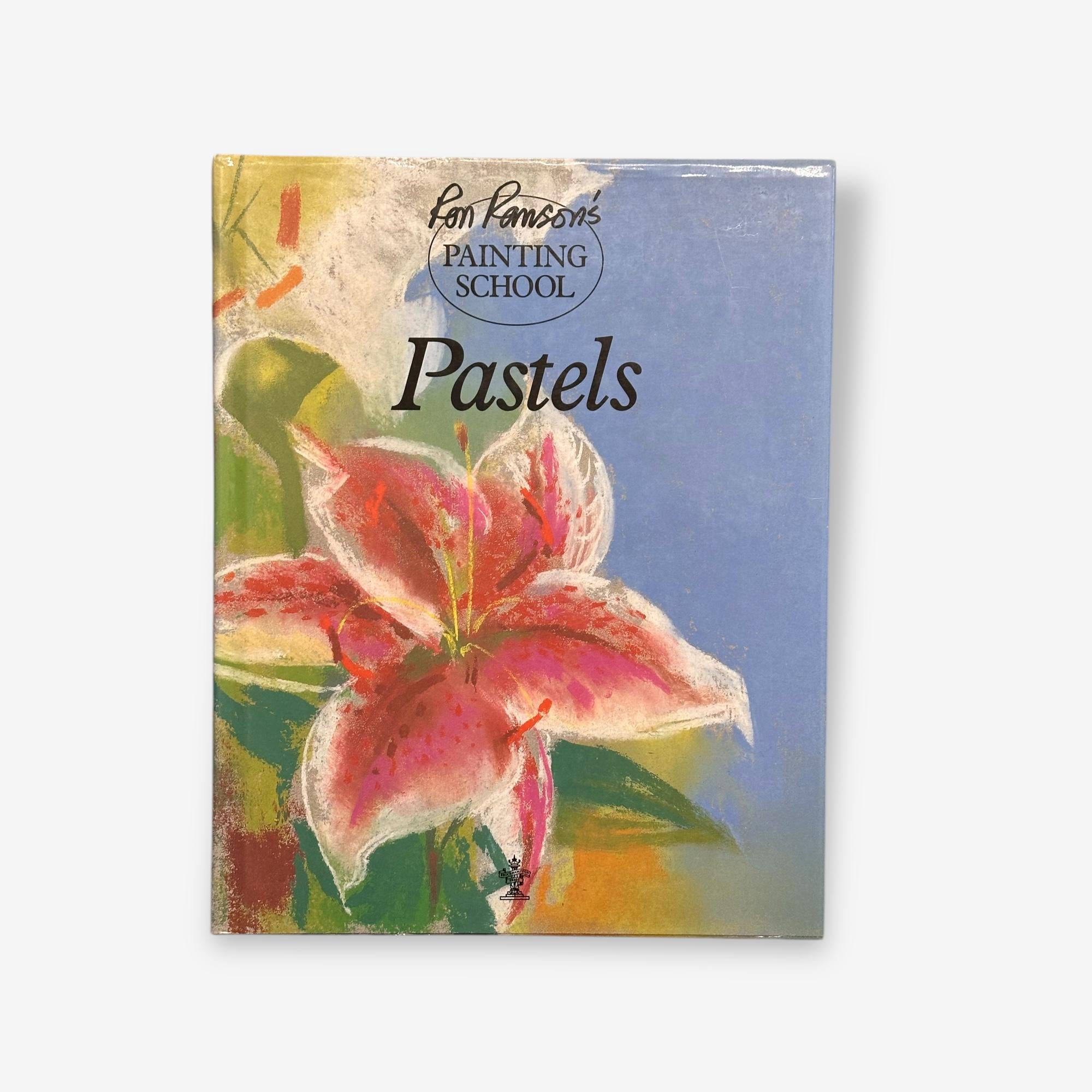 Ron Ramson&#39;s Painting School - Pastels - Hardback Book (Ron Ramson) 1995