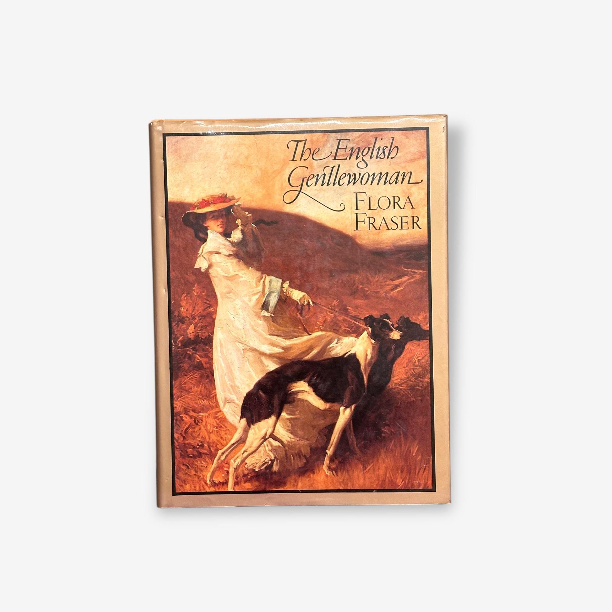 The English Gentlewoman - Hardback Book (Flora Fraser) 1987