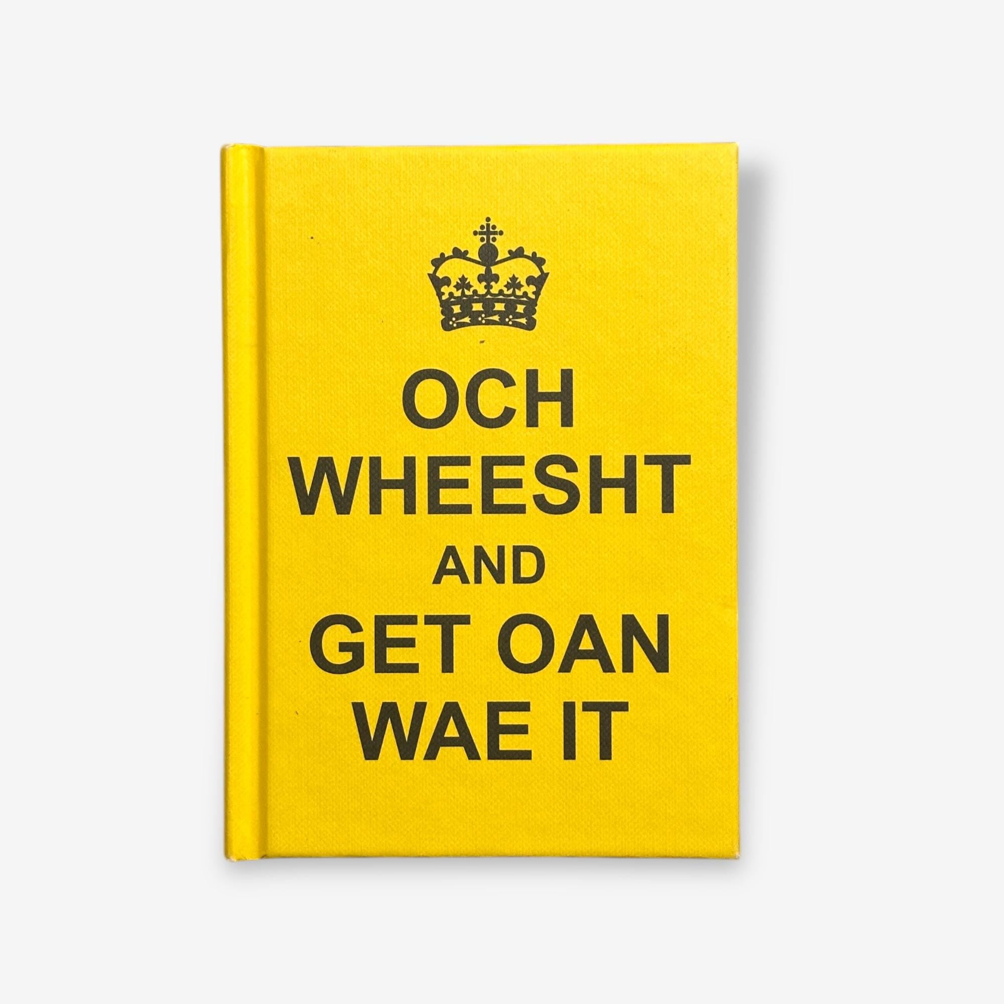 Och Wheesht And Get Oan Wae It - Hardback Book (Lewis Dawson) 2011