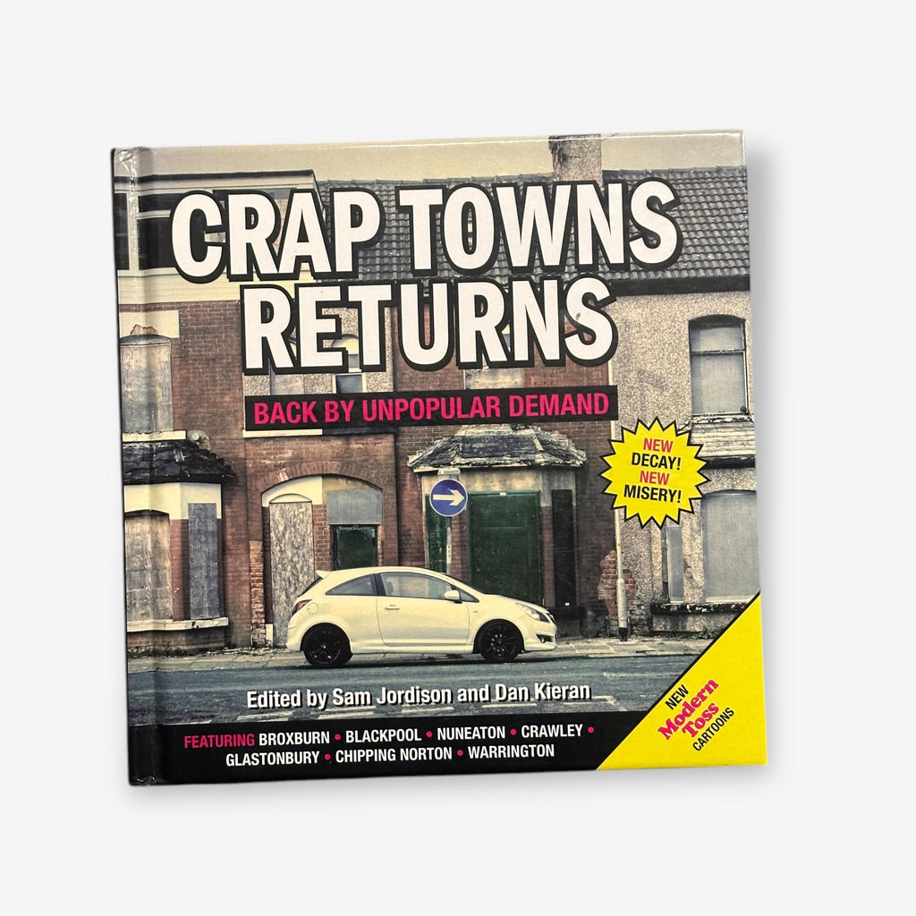 Crap Towns Returns - Back By Unpopular Demand - Hardback Book (Sam Jordison) 2013
